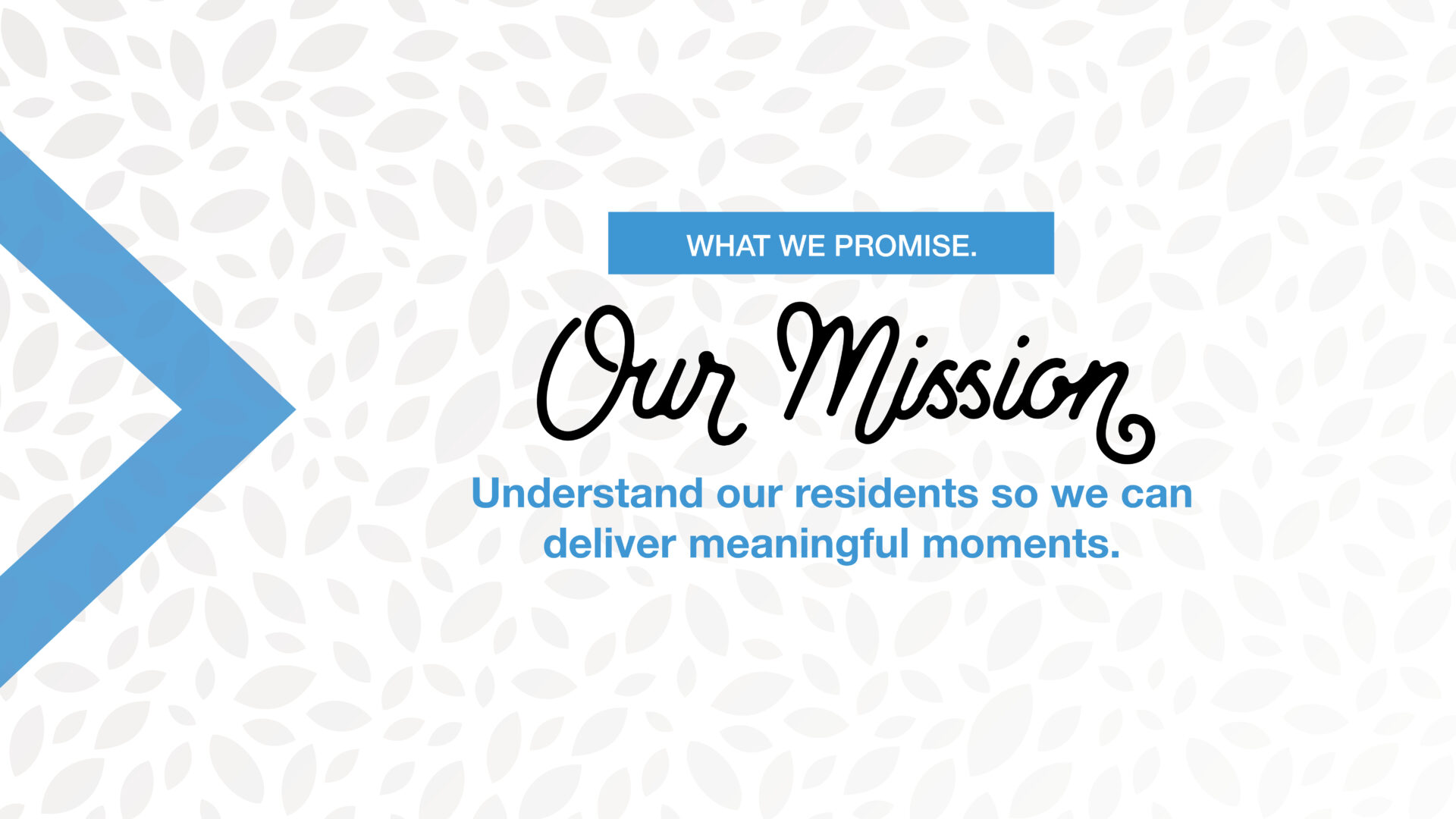 Seasons Mission: Understand our residents so we can deliver meaningful moments
