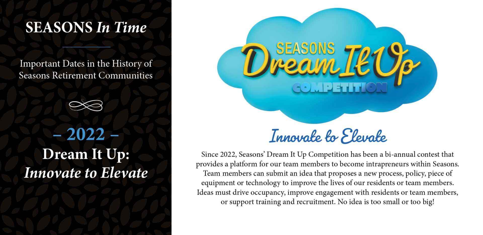 Seasons in time - In 2022, Seasons launches its bi-annual contest that provides a platform for our team members to become intrapreneurs.