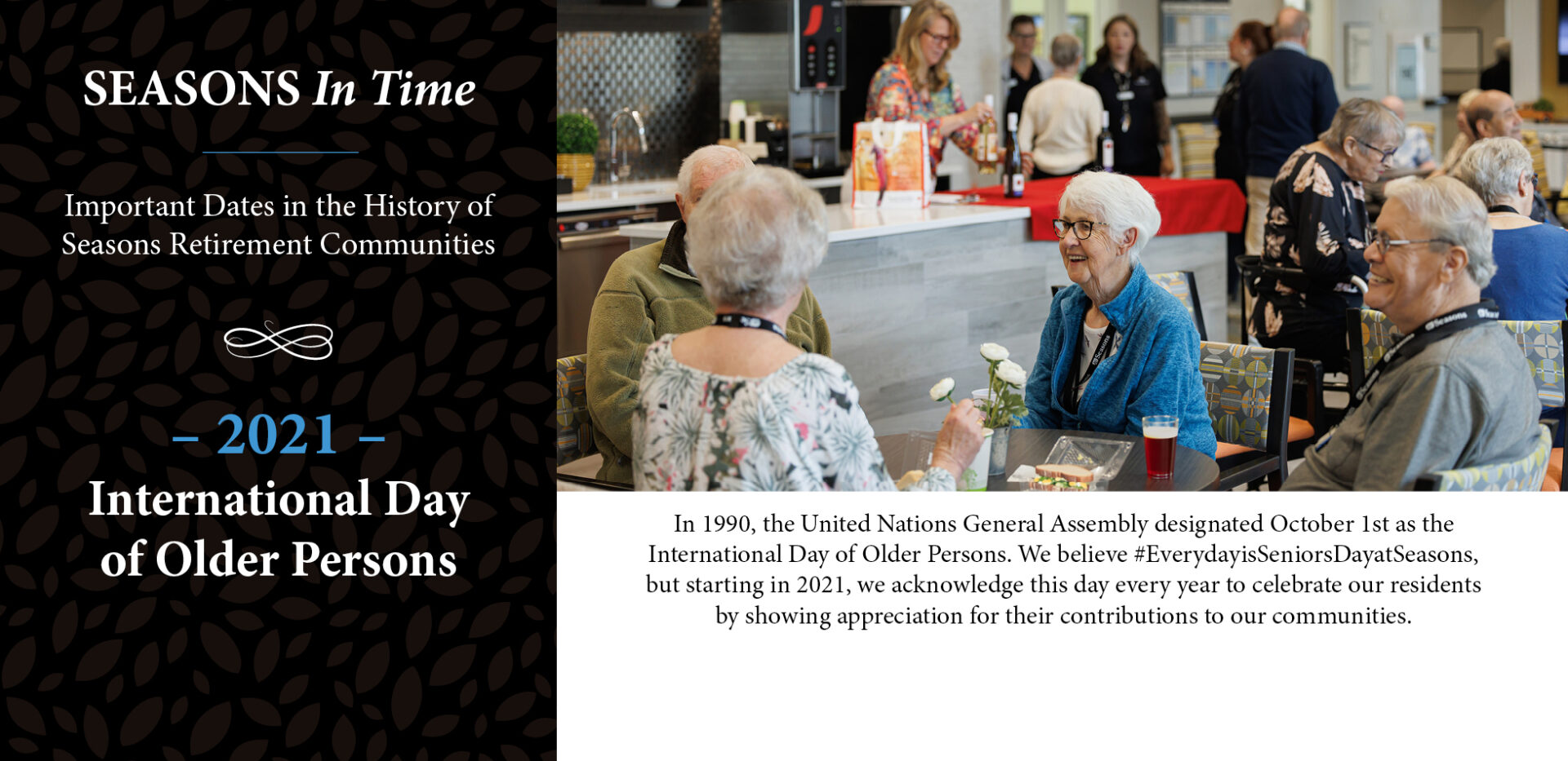 Seasons in time - In 2021, Seasons begins to recognize International Day of Older Persons annually.